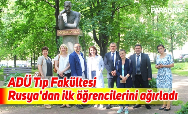 ADÜ Tıp Fakültesi Rusya'dan ilk öğrencilerini ağırladı