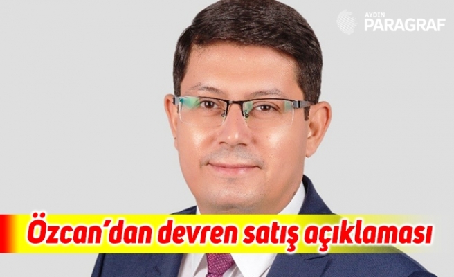 Başkan Özcan’dan devren satış açıklaması