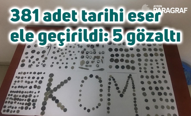381 adet tarihi eser ele geçirildi: 5 gözaltı