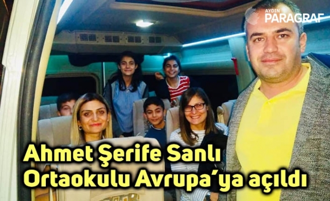 Ahmet Şerife Sanlı Ortaokulu Avrupa’ya açıldı