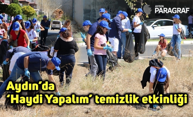 Aydın’da ‘Haydi Yapalım’ temizlik etkinliği