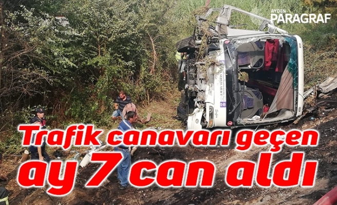 Aydın’da trafik canavarı geçen ay 7 can aldı