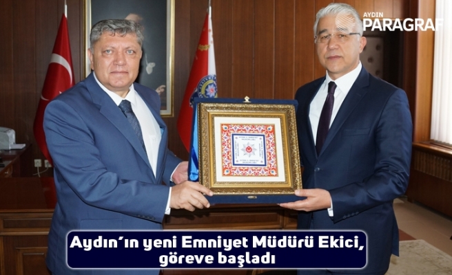 Aydın’ın yeni Emniyet Müdürü Ekici, göreve başladı