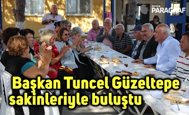 Başkan Tuncel Güzeltepe Mahallesi sakinleriyle buluştu