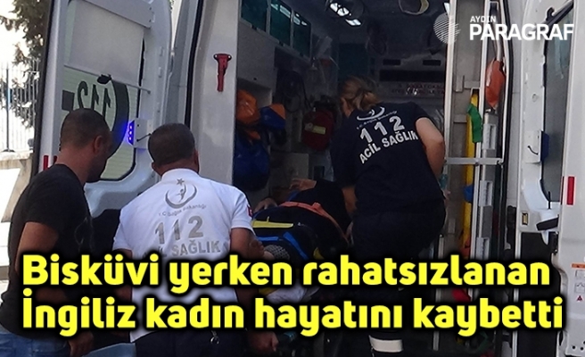 Bisküvi yerken rahatsızlanan İngiliz kadın hayatını kaybetti