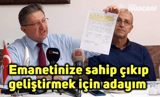 Emanetinize sahip çıkıp geliştirmek için adayım