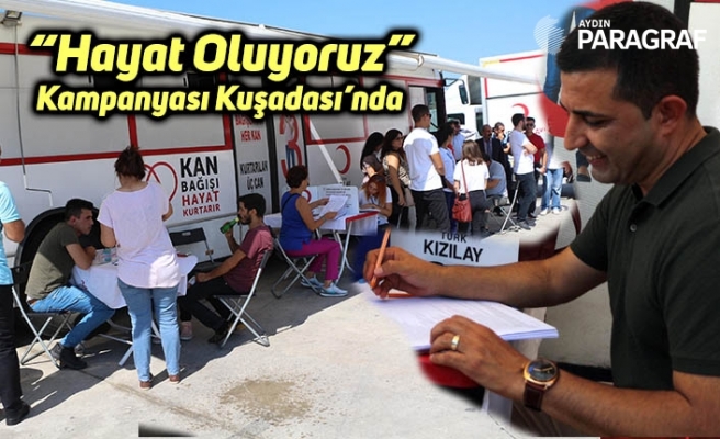 “Hayat Oluyoruz” Kampanyası Kuşadası’nda