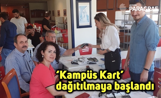 ‘Kampüs Kart’ dağıtılmaya başlandı