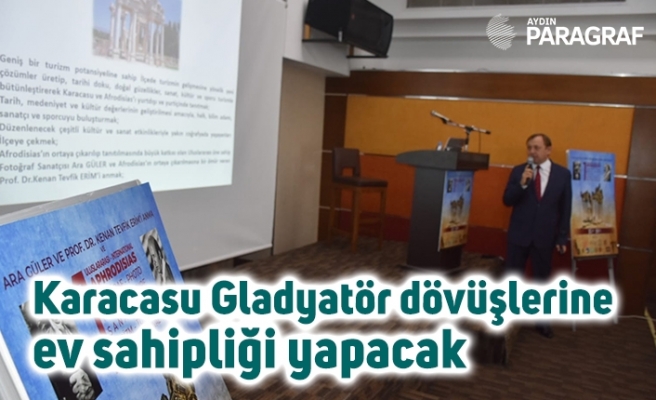 Karacasu Gladyatör dövüşlerine ev sahipliği yapacak