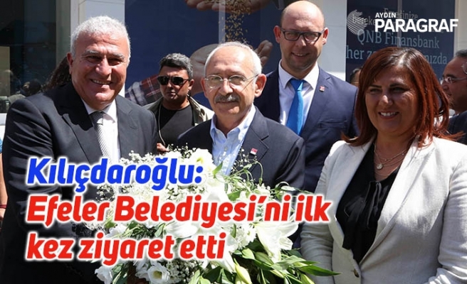 Kılıçdaroğlu Efeler Belediyesi’ni ilk kez ziyaret etti