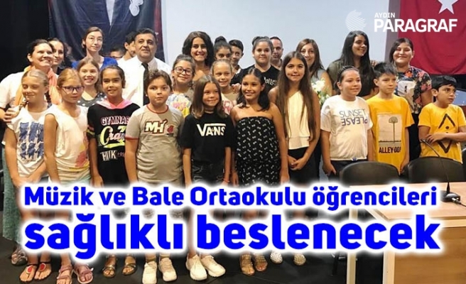 Müzik ve Bale Ortaokulu öğrencileri sağlıklı beslenecek