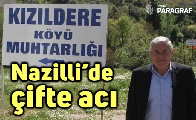 Nazilli’de çifte acı