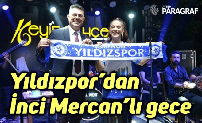 Yıldızpor’dan İnci Mercan’lı gece