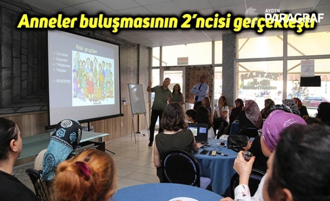 Anneler buluşmasının 2’ncisi gerçekleşti
