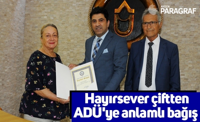 Hayırsever çiftten ADÜ'ye anlamlı bağış