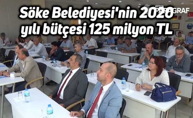 Söke Belediyesi'nin 2020 yılı bütçesi 125 milyon TL