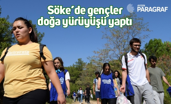 Söke’de gençler doğa yürüyüşü yaptı