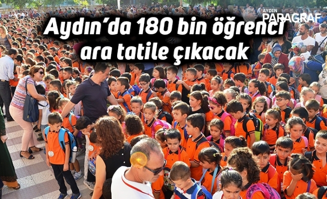 Aydın’da 180 bin öğrenci ara tatile çıkacak