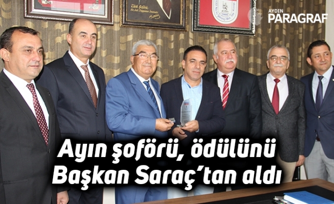 Ayın şoförü, ödülünü Başkan Saraç’tan aldı