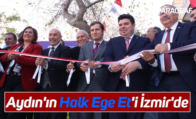 Aydın'ın Halk Ege Et'i İzmir'de