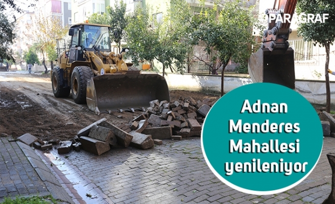 Adnan Menderes Mahallesi yenileniyor