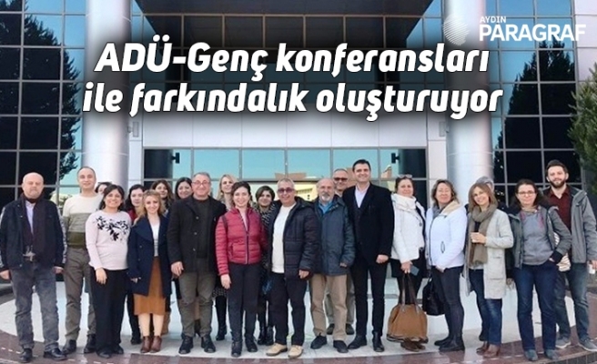 ADÜ-Genç konferansları ile farkındalık oluşturuyor