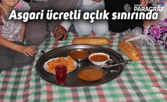 Asgari ücretli açlık sınırında