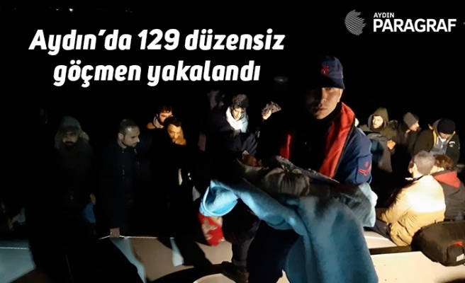 Aydın’da 129 düzensiz göçmen yakalandı