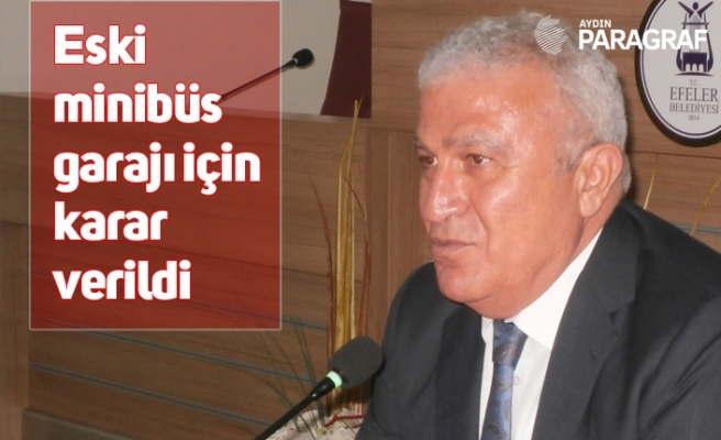Eski minibüs garajı için karar verildi