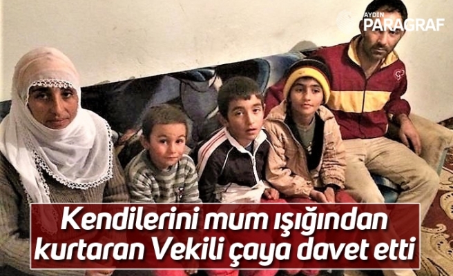 Kendilerini mum ışığından kurtaran Vekili çaya davet etti