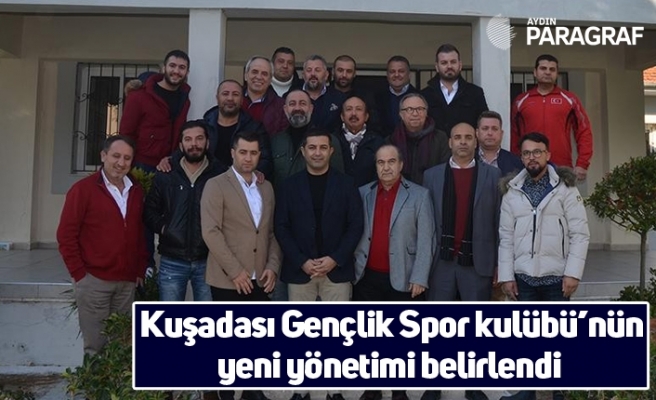 Kuşadası Gençlik Spor kulübü’nün yeni yönetimi belirlendi
