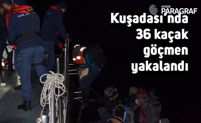 Kuşadası’nda 36 düzensiz göçmen yakalandı