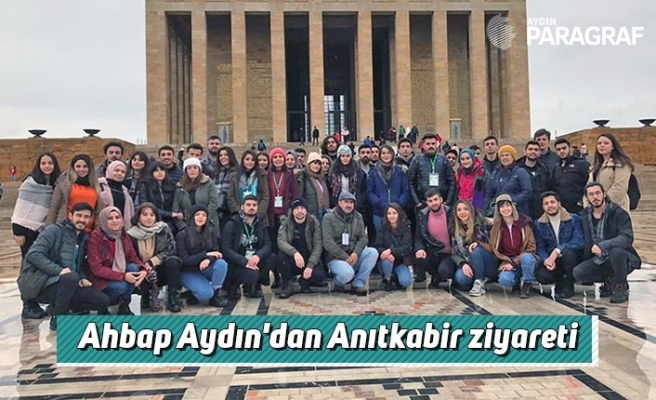 Ahbap Aydın'dan Anıtkabir ziyareti