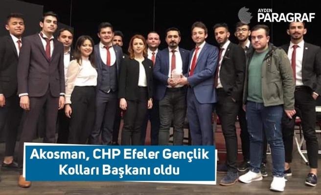 Akosman, CHP Efeler Gençlik Kolları Başkanı oldu