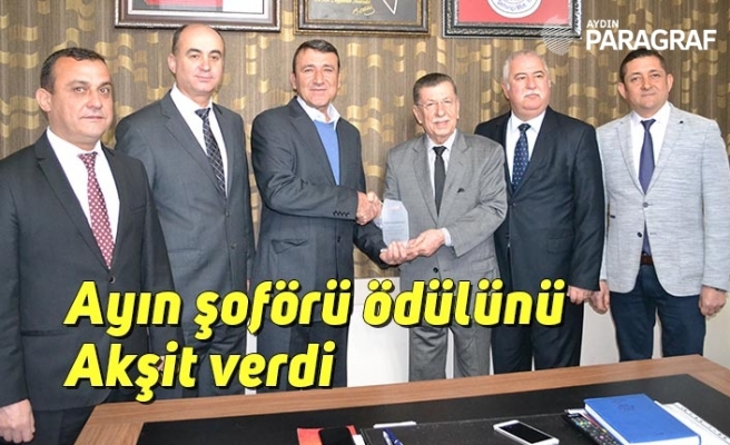 Ayın şoförü ödülünü Akşit verdi