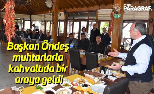 Başkan Öndeş muhtarlarla kahvaltıda bir araya geldi