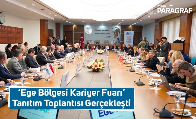 ‘Ege Bölgesi Kariyer Fuarı’ Tanıtım Toplantısı Gerçekleşti