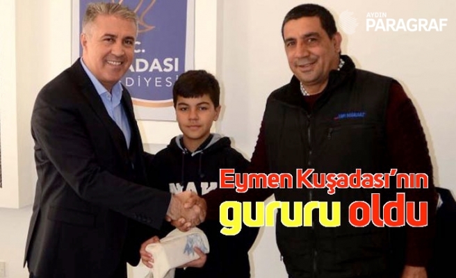 Eymen Kuşadası’nın gururu oldu