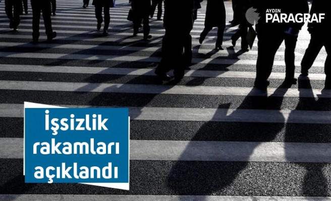 İşsizlik rakamları açıklandı