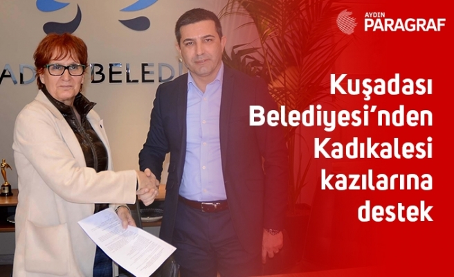 Kuşadası Belediyesi’nden Kadıkalesi kazılarına destek