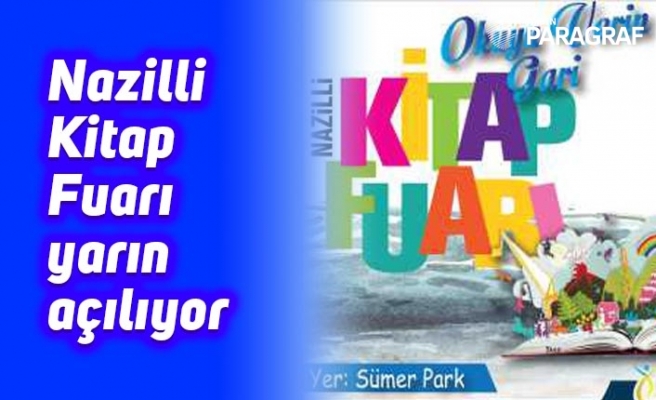 Nazilli Kitap Fuarı yarın açılıyor