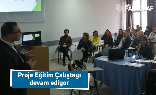 Proje Eğitim Çalıştayı devam ediyor