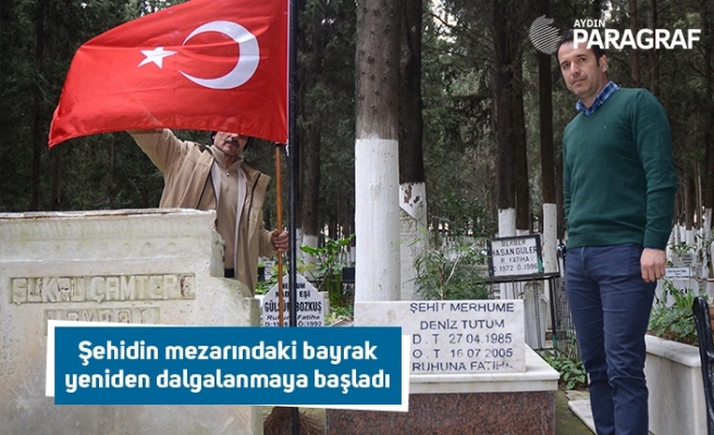 Şehidin mezarındaki bayrak yeniden dalgalanmaya başladı