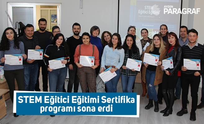 STEM Eğitici Eğitimi Sertifika programı sona erdi
