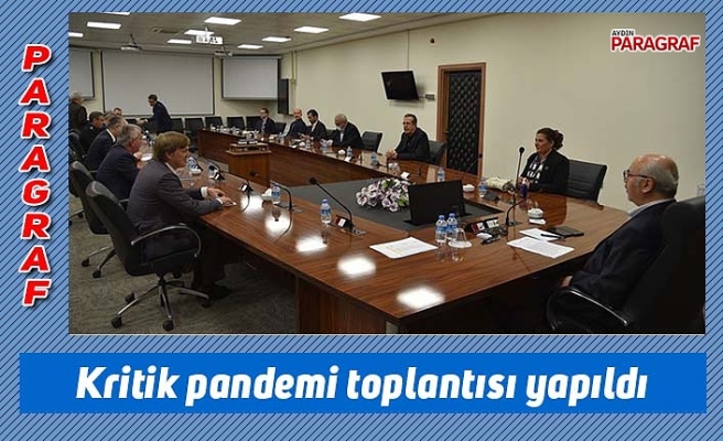 Kritik pandemi toplantısı yapıldı