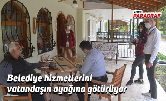 Belediye hizmetlerini vatandaşın ayağına götürüyor