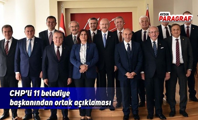 CHP'li 11 belediye başkanından ortak açıklaması
