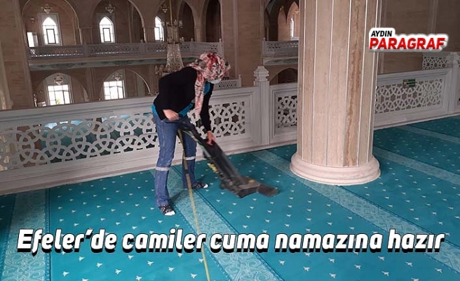 Efeler’de camiler cuma namazına hazır