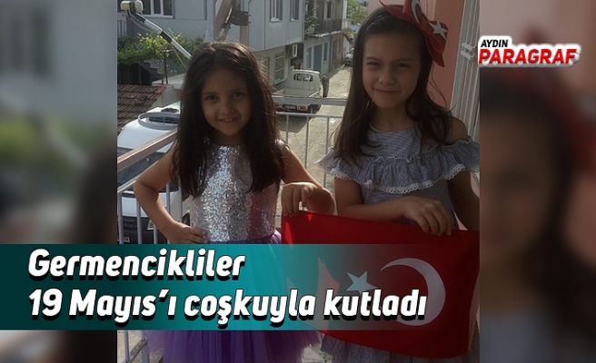 Germencikliler 19 Mayıs’ı coşkuyla kutladı