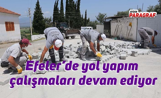 Efeler’de yol yapım çalışmaları devam ediyor